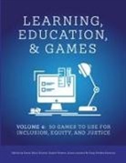 Rachel Kowert, Diana Leonard, Karen Schrier - Learning, Education, & Games