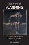 G. V. Loewen - The Work of Warning
