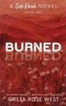 Greta Rose West - Burned - a Cade Ranch Special Edition (Book One)
