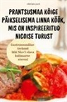 Kristjan Laur - PRANTSUSMAA KÕIGE PÄIKSELISEMA LINNA KÖÖK, MIS ON INSPIREERITUD NICOISE TURUST