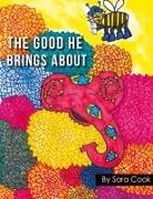 Sara Cook - The Good He Brings About