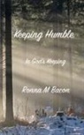 Ronna M Bacon - Keeping Humble