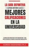 Koorosh Naghshineh - LA GUÍA DEFINITIVA PARA OBTENER LAS MEJORES CALIFICACIONES EN LA UNIVERSIDAD