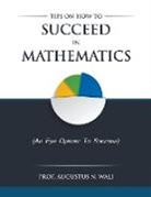 Augustus Wali - Tips on how to succeed in Mathematics