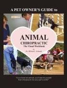 William L. Schmidt - A Pet Owner's Guide to Animal Chiropractic