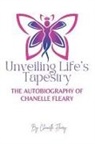 Chanelle Fleary - Unveiling Life's Tapestry