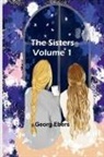 Georg Ebers - The Sisters Volume 1