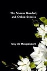 Guy de Maupassant - The Sisters Rondoli, and Other Stories
