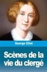 George Eliot - Scènes de la vie du clergé