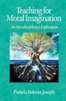 Pamela Bolotin Joseph - Teaching for Moral Imagination