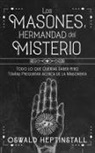 Oswald Heptinstall - Los Masones, Hermandad del Misterio