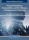 Arsalan Haneef Malik, Awais Ur Rehman - Financial Inclusion, Sustainability, and the Influence of Religion and Technology