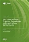 Nanomaterial-Based Emerging Technologies for Detecting Food Contaminants