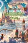 Wonderful Stories - Children's Fables A great collection of fantastic fables and fairy tales. (Vol.17)