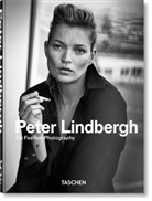 Peter Lindbergh - Peter Lindbergh. On Fashion Photography. 45th Ed.