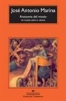 José Antonio Marina - Anatomía del miedo : un tratado sobre la valentía