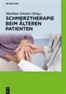 Ines Buchholz, Heinrich Burkhardt, You-Shan Feng, Thomas Frietsch, Jana Hummel, Thomas Kohlmann... - Schmerztherapie beim älteren Patienten