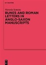 Victoria Symons - Runes and Roman Letters in Anglo-Saxon Manuscripts