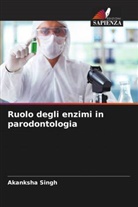 Akanksha Singh - Ruolo degli enzimi in parodontologia