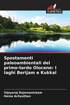 Hema Achyuthan, Vijayaraj Rajamanickam - Spostamenti paleoambientali del primo-tardo Olocene: I laghi Berijam e Kukkal