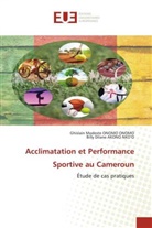 Billy Dilane Akono Nko¿O, Billy Dilane Akono Nko'O, Ghislain Modeste ONOMO ONOMO - Acclimatation et Performance Sportive au Cameroun
