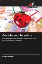 Filipa Alvim - Cambia solo la valuta