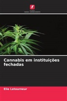 Elie Letourneur - Cannabis em instituições fechadas