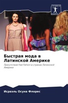 Israäl' Osuna Flores - Bystraq moda w Latinskoj Amerike