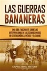 Captivating History - Las Guerras Bananeras