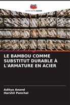 Aditya Anand, Harshil Panchal - LE BAMBOU COMME SUBSTITUT DURABLE À L'ARMATURE EN ACIER
