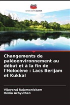 Hema Achyuthan, Vijayaraj Rajamanickam - Changements de paléoenvironnement au début et à la fin de l'Holocène : Lacs Berijam et Kukkal