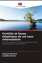 Antonio Pereira, Lourdes Ruivo - Fertilité et faune édaphique du sol sous reforestation