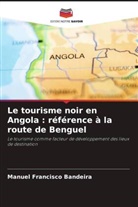 Manuel Francisco Bandeira - Le tourisme noir en Angola : référence à la route de Benguel
