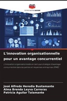 Patricia Aguilar Talamante, José Alfredo Heredia Bustamante, Alma Brenda Leyva Carreras - L'innovation organisationnelle pour un avantage concurrentiel