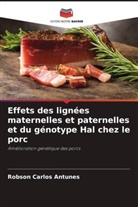 Robson Carlos Antunes - Effets des lignées maternelles et paternelles et du génotype Hal chez le porc
