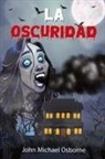 John Michael Osborne - LA OSCURIDAD
