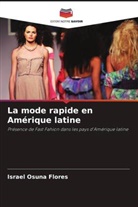 Israel Osuna Flores - La mode rapide en Amérique latine