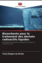 Tania Regina de Borba - Biosorbants pour le traitement des déchets radioactifs liquides