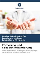 Francisco A Medeiros, Francisco A. Medeiros, Heloisa de Freitas Pacífico, Jalmaratan L. M. Macêdo - Förderung und Schadensminimierung
