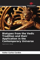 Valter Carlos Cardim - Biotypes from the Vedic Tradition and their Application in the Contemporary Universe