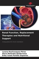Alicia Meléndez Balderrama, Erika Yanet Portillo Siqueiros, Lorena Realivazquez Pérez - Renal Function, Replacement Therapies and Nutritional Support