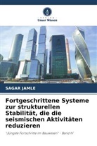 Sagar Jamle - Fortgeschrittene Systeme zur strukturellen Stabilität, die die seismischen Aktivitäten reduzieren
