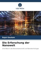 Rajni Gautam - Die Erforschung der Nanowelt