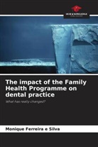 Monique Ferreira e Silva - The impact of the Family Health Programme on dental practice