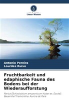 Antonio Pereira, Lourdes Ruivo - Fruchtbarkeit und edaphische Fauna des Bodens bei der Wiederaufforstung