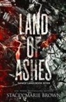 Stacey Marie Brown - Land of Ashes