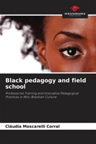 Cláudia Moscarelli Corral - Black pedagogy and field school