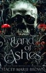 Stacey Marie Brown - Land of Ashes
