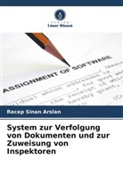 Recep Sinan Arslan - System zur Verfolgung von Dokumenten und zur Zuweisung von Inspektoren