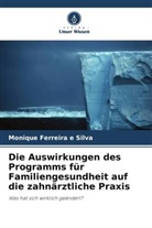 Monique Ferreira E Silva - Die Auswirkungen des Programms für Familiengesundheit auf die zahnärztliche Praxis